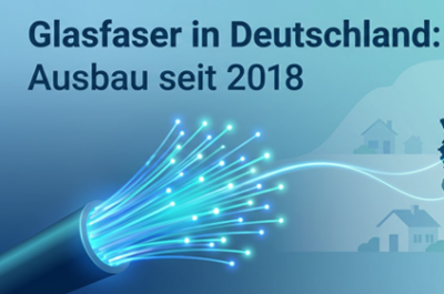 Glasfaser in Deutschland: Was der Ausbau seit 2018 für Ihren Internetanschluss bedeutet
